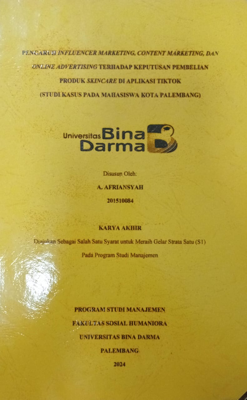Cover PENGARUH INFLUENCER MARKETING CONTENT MARKETING DAN ONLINE ADVERTISING TERHADAP KEPUTUSAN PEMBELIAN PRODUK SKINCARE DI APLIKASI TIKTOK STUDI KASUS PADA MAHASISWA KOTA PALEMABANG / A.Afriansyah