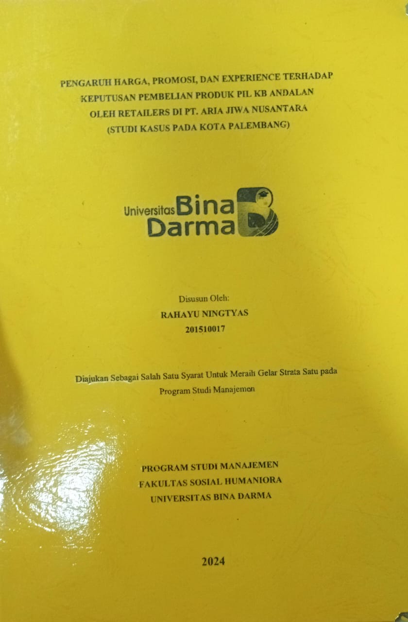 Cover PENGARUH HARGA PROMOSI DAN EXPERIENCE TERHADAP KEPUTUSAN PEMBELIAN PRODUK PIL KBANDALAN OLEH RETAILERS DI PT ARIA JIWA NUSANTARA ( STUDI KASUS PADA KOTA PALEMBANG ) / Rahayu Ningtyas