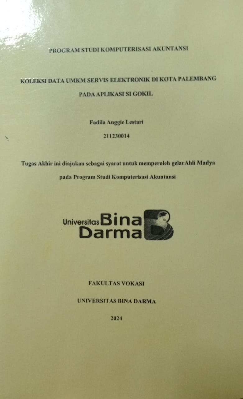 Cover KOLEKSI DATA UMKM SERVIS ELEKTRONIK DI KOTA PALEMBANG PADA APLIKASI SI GOKIL / Fadila Anggie Lestari
