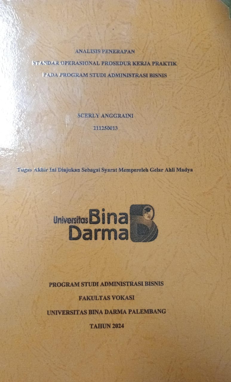 Cover ANALISIS PENERAPAN STANDAR OPERASIONAL PROSEDUR KERJA PRAKTIK PADA PROGRAM STUDI ADMINISTRASI BISNIS / Scerly Anggraini