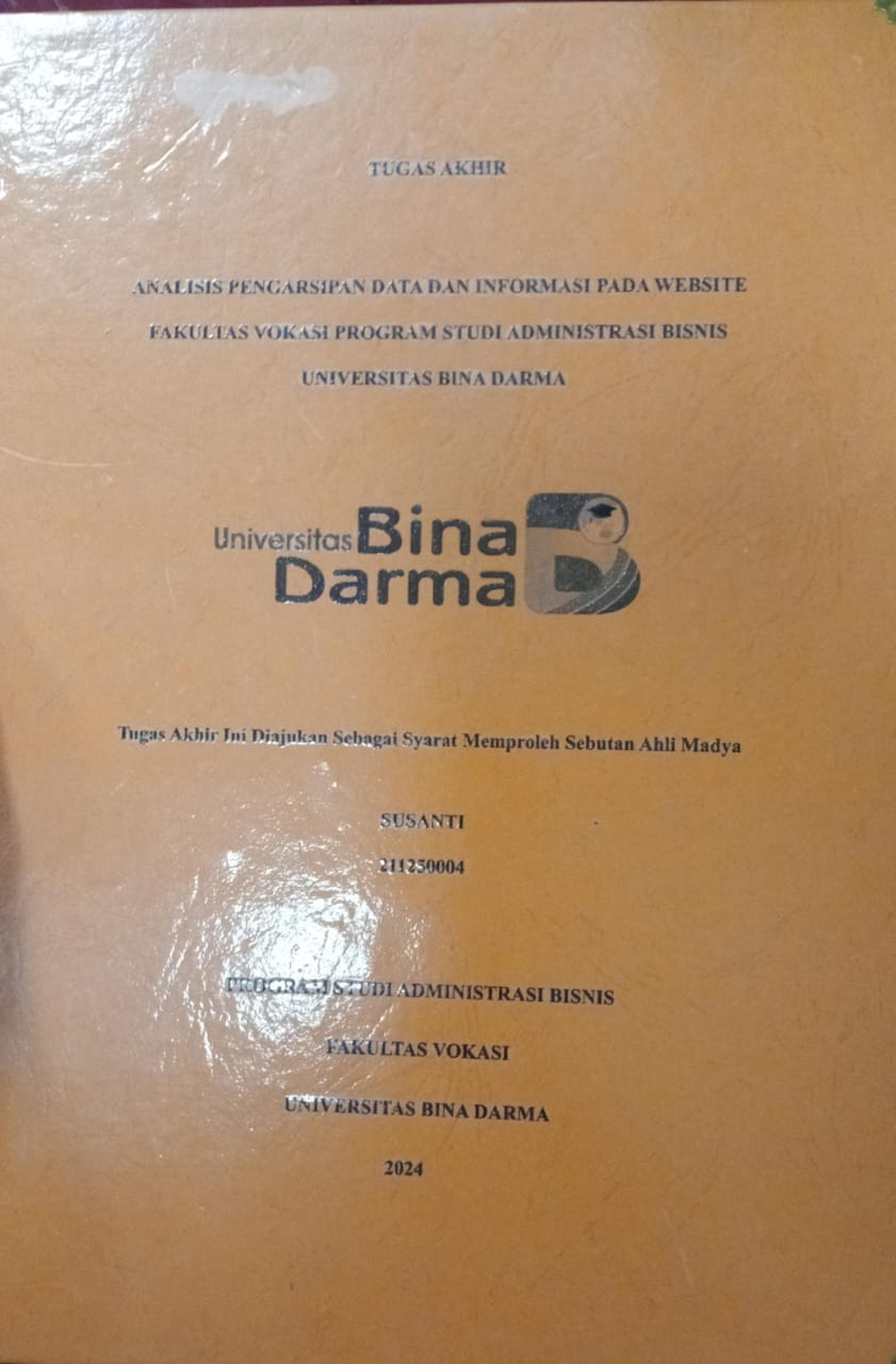 Cover ANALISIS PENGARSIPAN DATA DAN INFORMASI PADA WEBSITE FAKULTAS VOKASI PROGRAM STUDI ADMINISTRASI BISNIS UNIVERSITAS BINA DARMA / Susanti