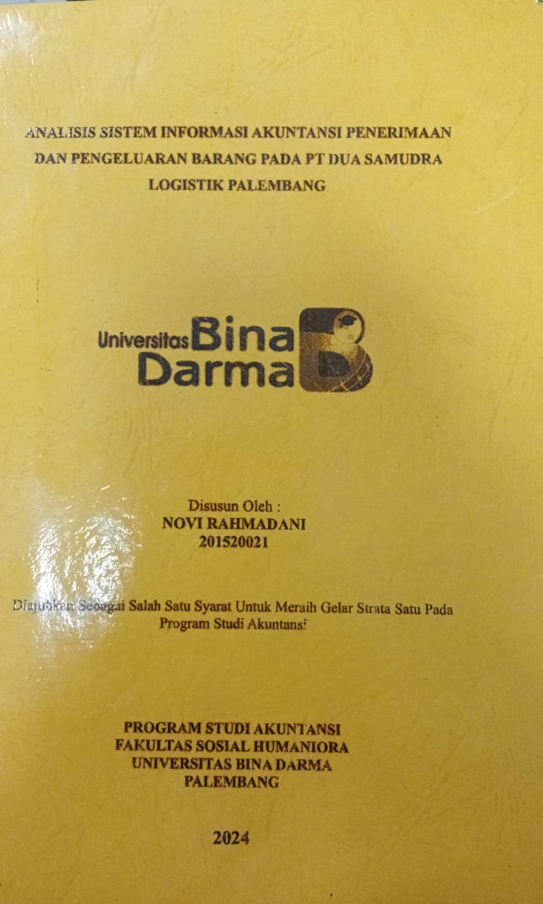 Cover ANALISIS SISTEM INFORMASI AKUNTANSI PENERIMAAN DAN PENGELUARAN BARANG PADA PT DUA SAMUDRA LOGISTIK PALEMBANG / Novi Rahmadani