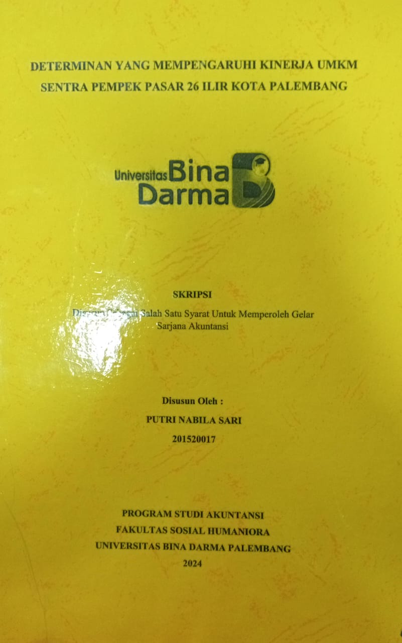 Cover DETERMINAN YANG MEMPENGARUHI KINERJA UMKM SENTRA PEMPEK PASAR 26 ILIR KOTA PALEMBANG / Putri Nabila Sari