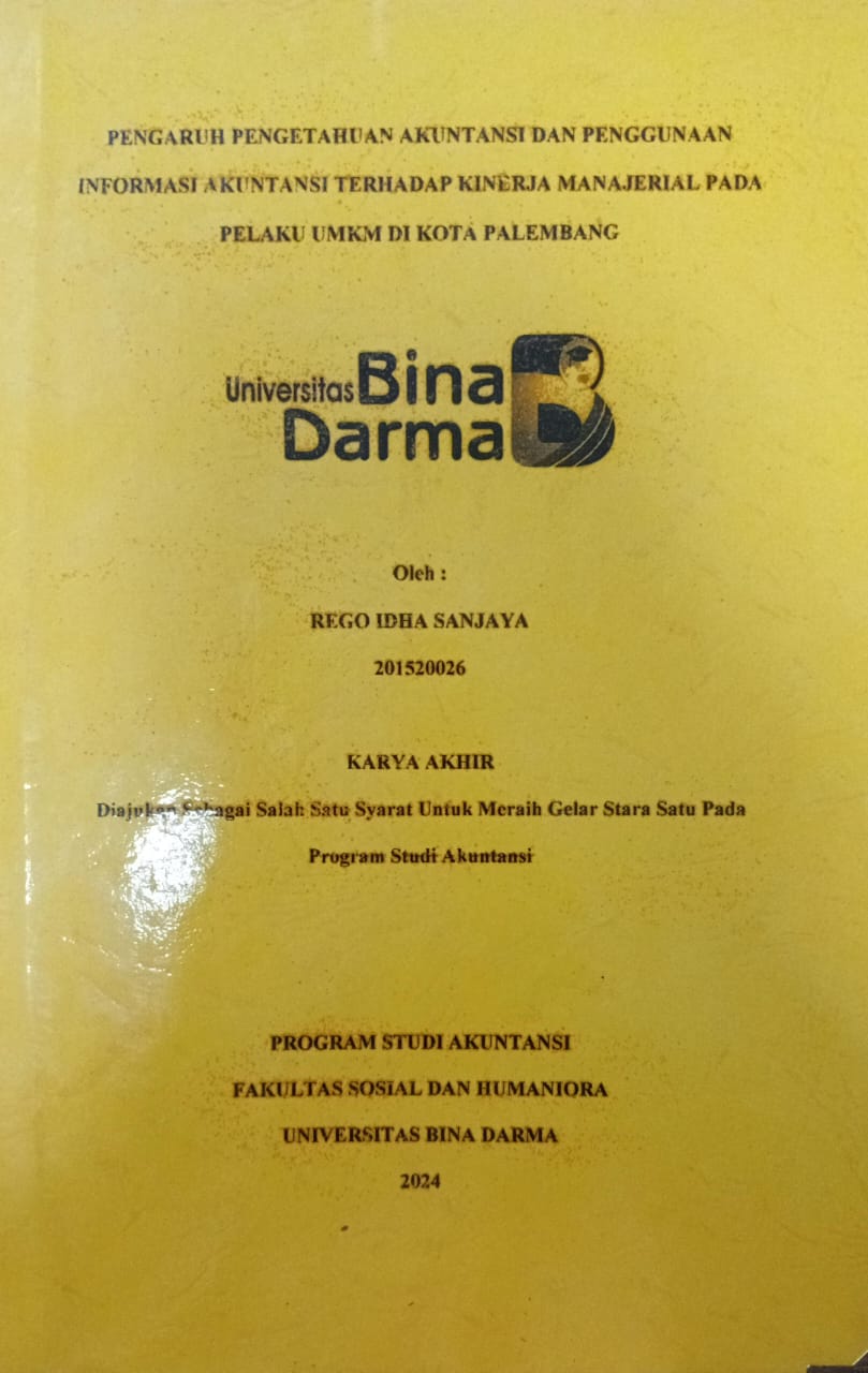 Cover PENGARUH PENGETAHUAN AKUNTANSI DAN PENGGUNAAN INFORMASI AKUNTANSI TERHADAP KINERJA MANAJERIAL PADA PELAKU UMKM DI KOTA PALEMBANG / Rego Idha Sanjaya