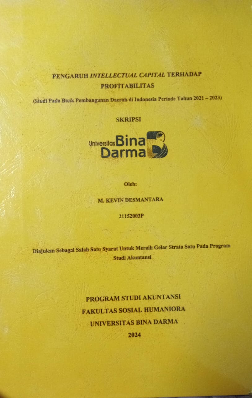 Cover PENGARUH INTELLECTUAL CAPITALTERHADAP PROFITABILITAS :  STUDI PADA BANK PEMBANGUNAN DAERAH DI INDONESIA PERIODE TAHUN 2021-2023 / M.Kevin Desmantara