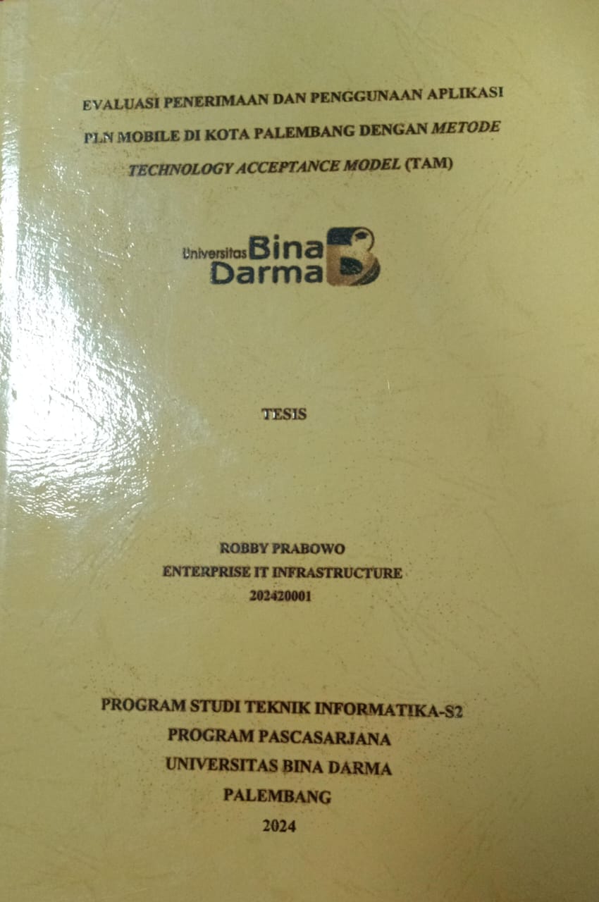 Cover EVALUASI PENERIMAAN DAN PENGGUNAAN APLIKASI PLN MOBILE DI KOTA PALEMBANG DENGAN METODE TECHNOLOGY ACCEPTANCE MODEL (TAM) / Robby Prabowo