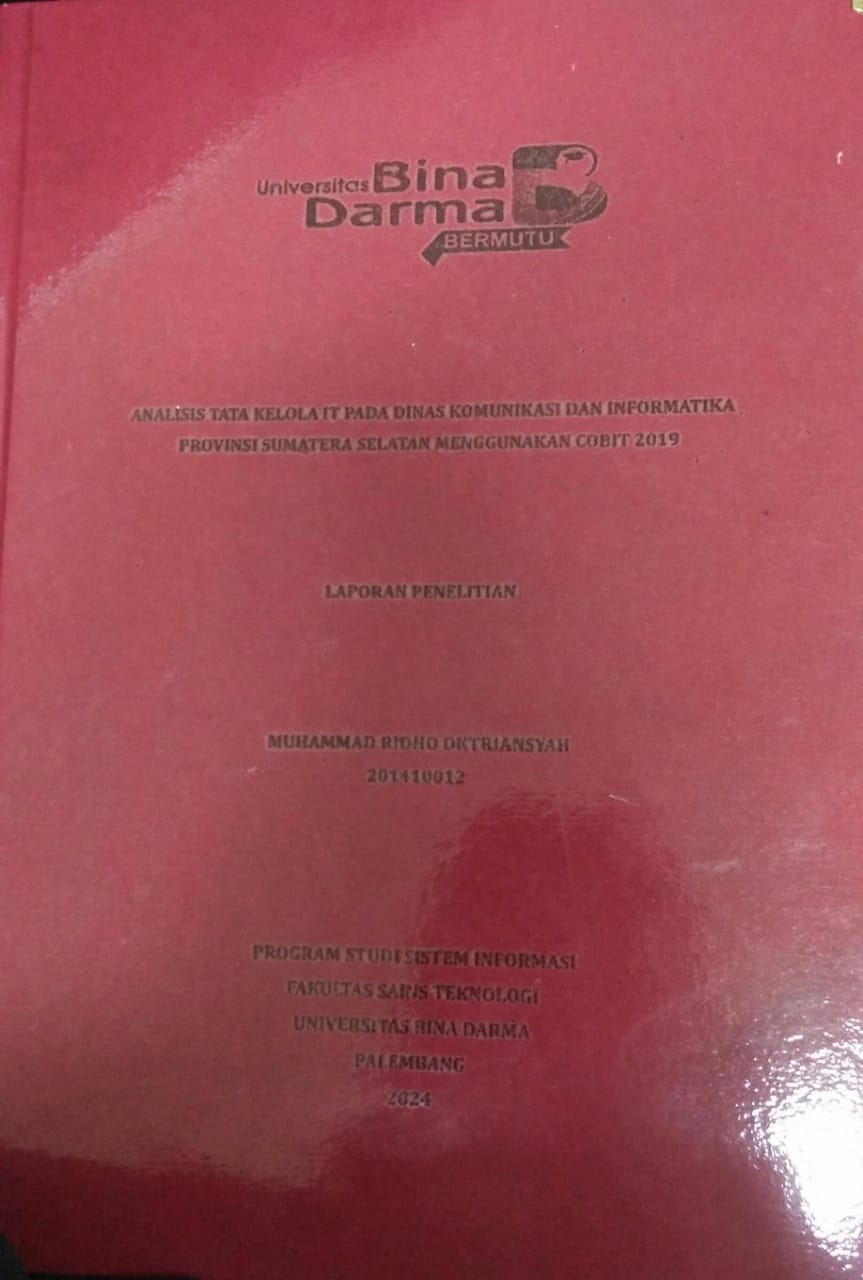 Cover ANALISIS TATA KELOLA IT PADA DINAS KOMUNIKASI DAN INFORMATIKA PROVINSI SUMATERA SELATAN MENGGUNAKAN COBIT 2019 / Muhammad Ridho Oktriansyah
