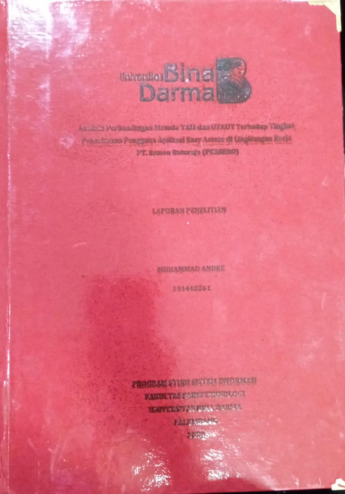 Cover ANALISIS PERBANDINGAN METODE TAM DAN UTAUT TERHADAP TINGKAT PENERIMAAN PENGGUNA APLIKASI EASY ACCESS DI LINGKUNGAN KERJA PT.SEMEN BATURAJA (PERSERO) / Muhammad Andre