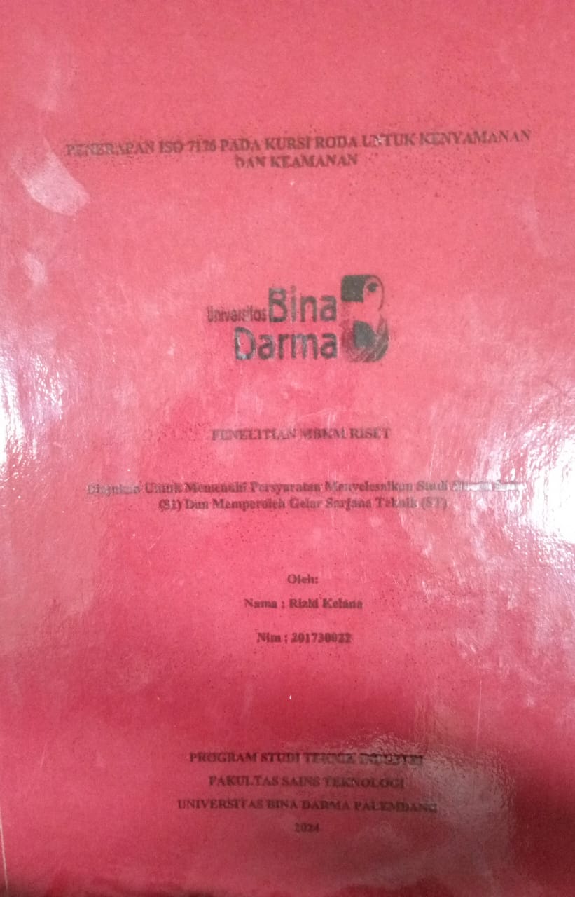 Cover PENERAPAN ISO 7176 PADA KURSI RODA UNTUK KENYAMANAN DAN KEAMANAN / RizkI Kelana