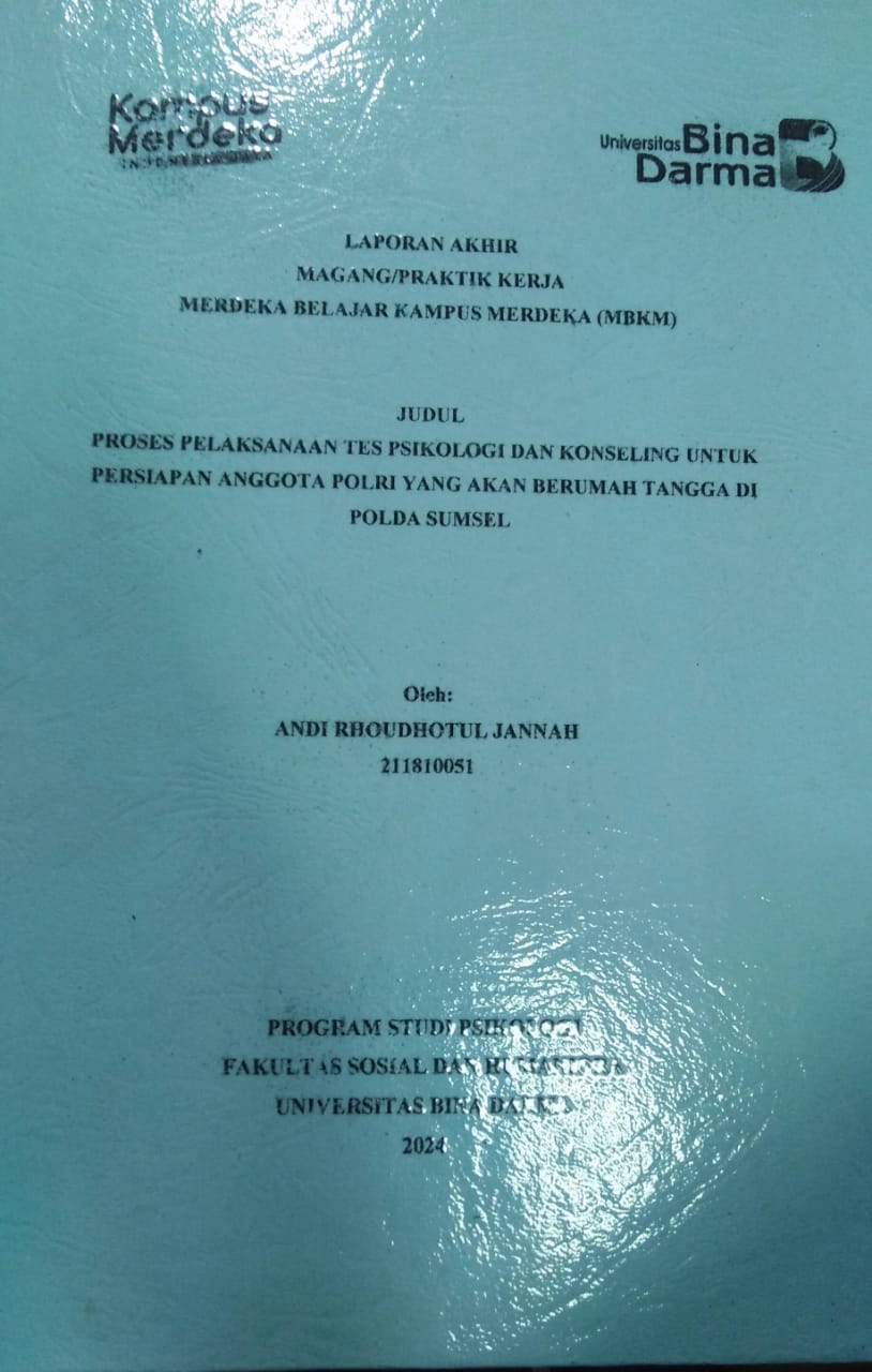 Cover PROSES PELAKSANAAN TES PSIKOLOGI DAN KONSELING UNTUK PERSIAPAN ANGGOTA POLRI YANG AKAN BERUMAH TANGGA DI POLDA SUMSEL / Andi Rhoudhotul Jannah