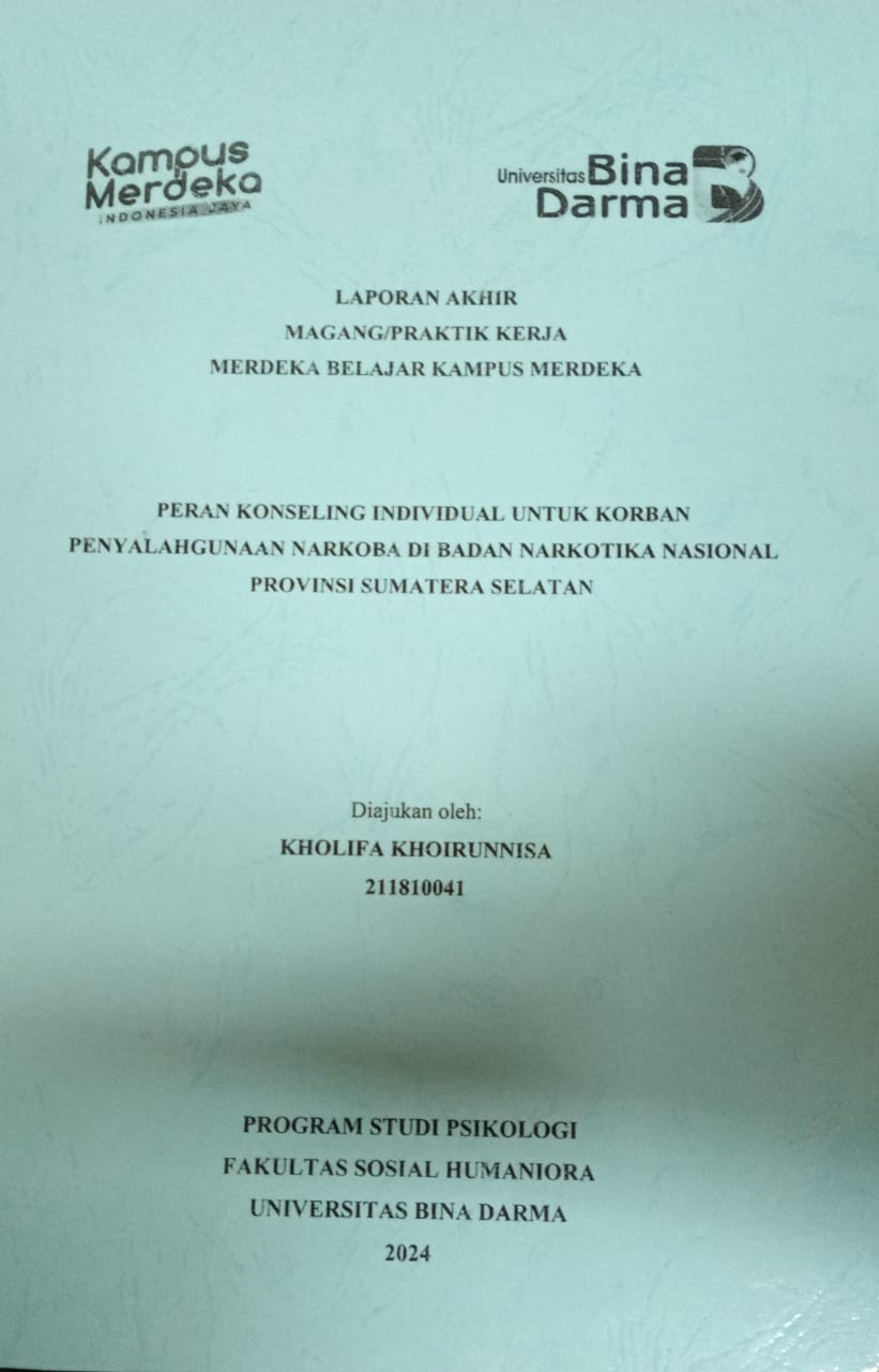 Cover PERAN KONSELING INDIVIDUAL UNTUK KORBAN PENYALAHGUNAAN NARKOBA DI BADAN NARKOTIKA NASIONAL PROVINSI SUMATERA SELATAN / Kholifa Khoirunnisa