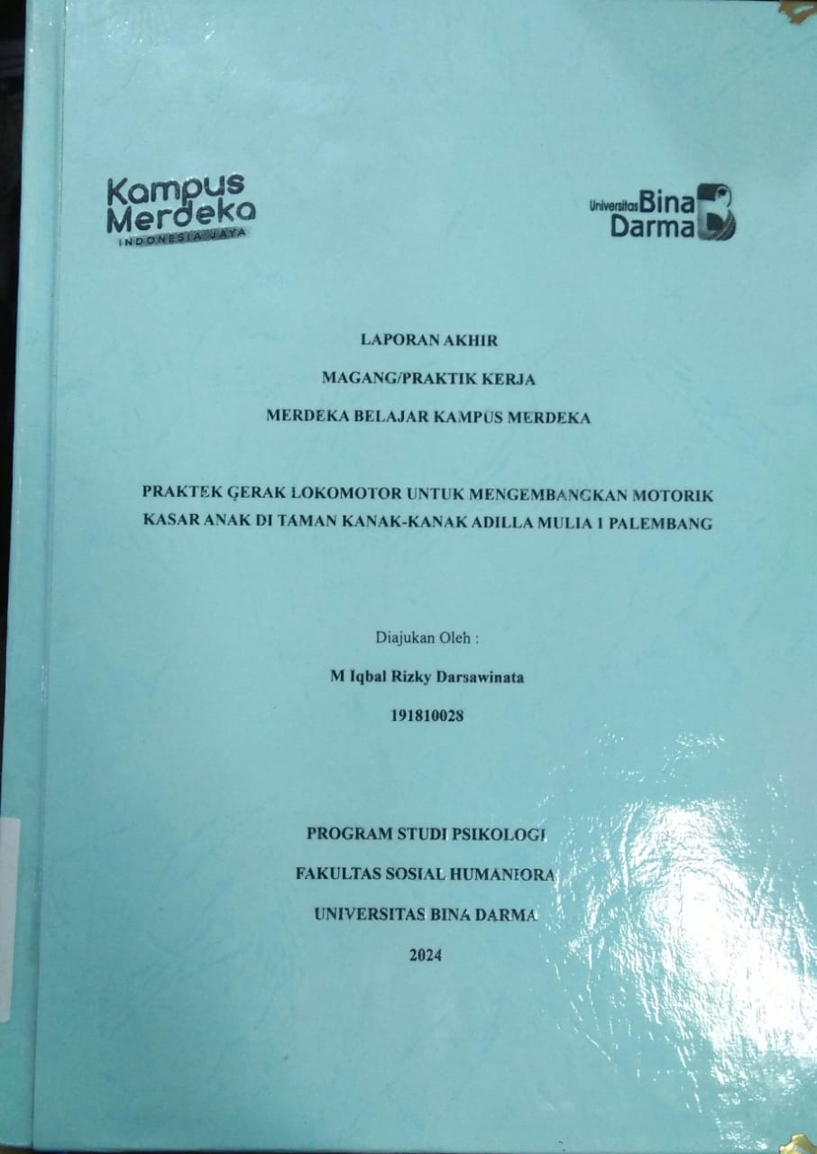Cover PRAKTEK GERAK LOKOMOTOR UNTUK MENGEMBANGKAN MOTORIK KASAR ANAK DI TAMAN KANAK-KANAK ADILLA MULIA 1 PALEMBANG / M Iqbal Rizky Darsawinata