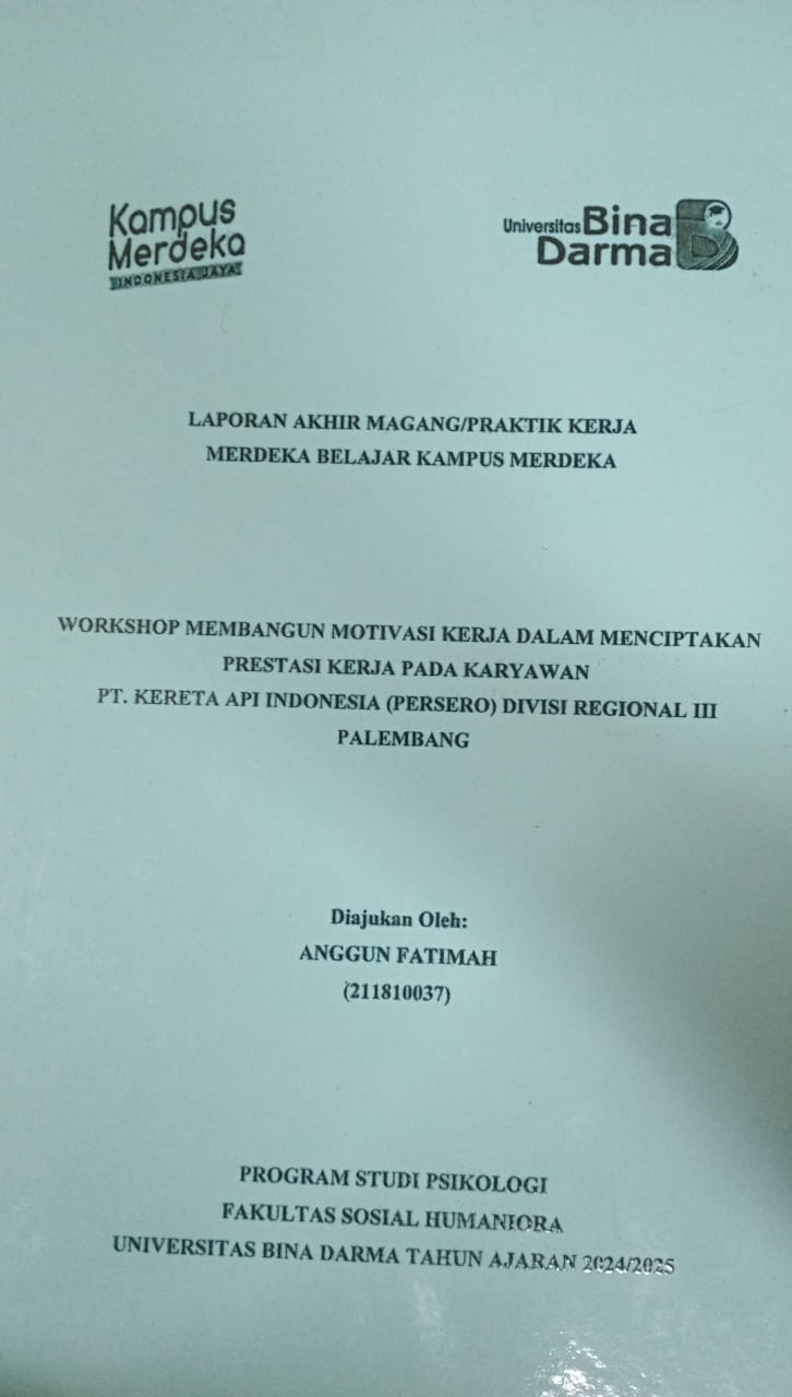 Cover WORKSHOP MEMBANGUN MOTIVASI KERJA DALAM MENCIPTAKAN PRESTASI KERJA PADA KARYAWAN PT KERETA API INDONESIA (PERSERO) DIVISI  REGIONAL III PALEMBANG / Anggun Fatimah