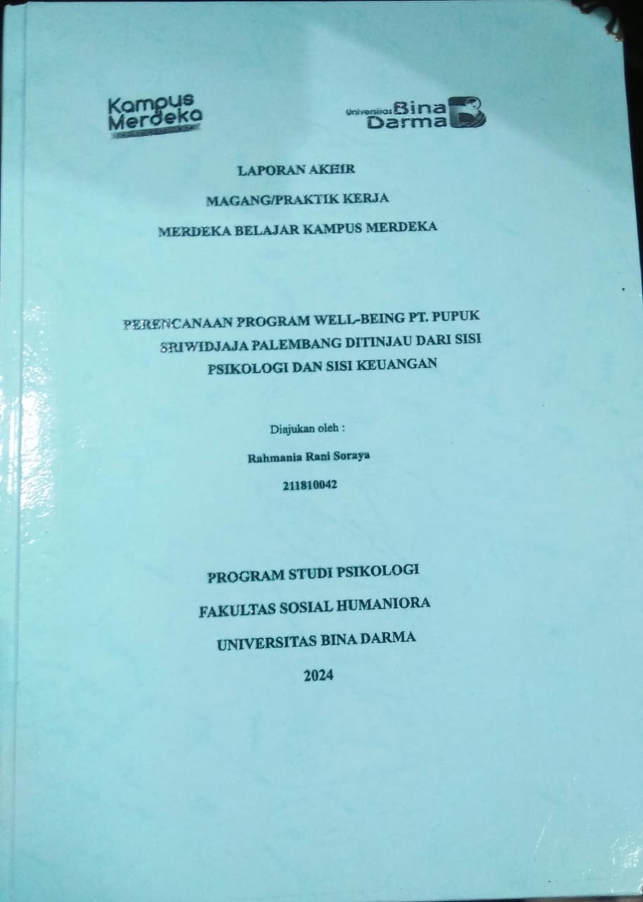 Cover PERENCANAAN PROGRAM WELL-BEING PT.PUPUK SRIWIDJAJA PALEMBANG DITINJAU DARI SISI PSIKOLOGI DAN SISI KEUANGAN / Rahmania Rani Soraya
