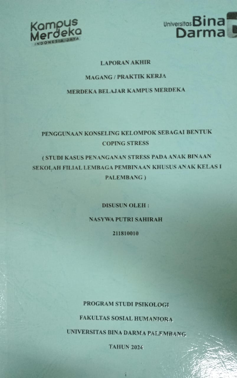 Cover PENGGUNAAN KONSELING KELOMPOK SEBAGAI BENTUK COPING STRESS :  (STUDI KASUS PENANGANAN STRESS PADA ANAK BINAAN SEKOLAH FILIAL LEMBAGA PEMBINAAN KHUSUS ANAK KELAS 1 PALEMBANG / Nasywa Putri Sahirah