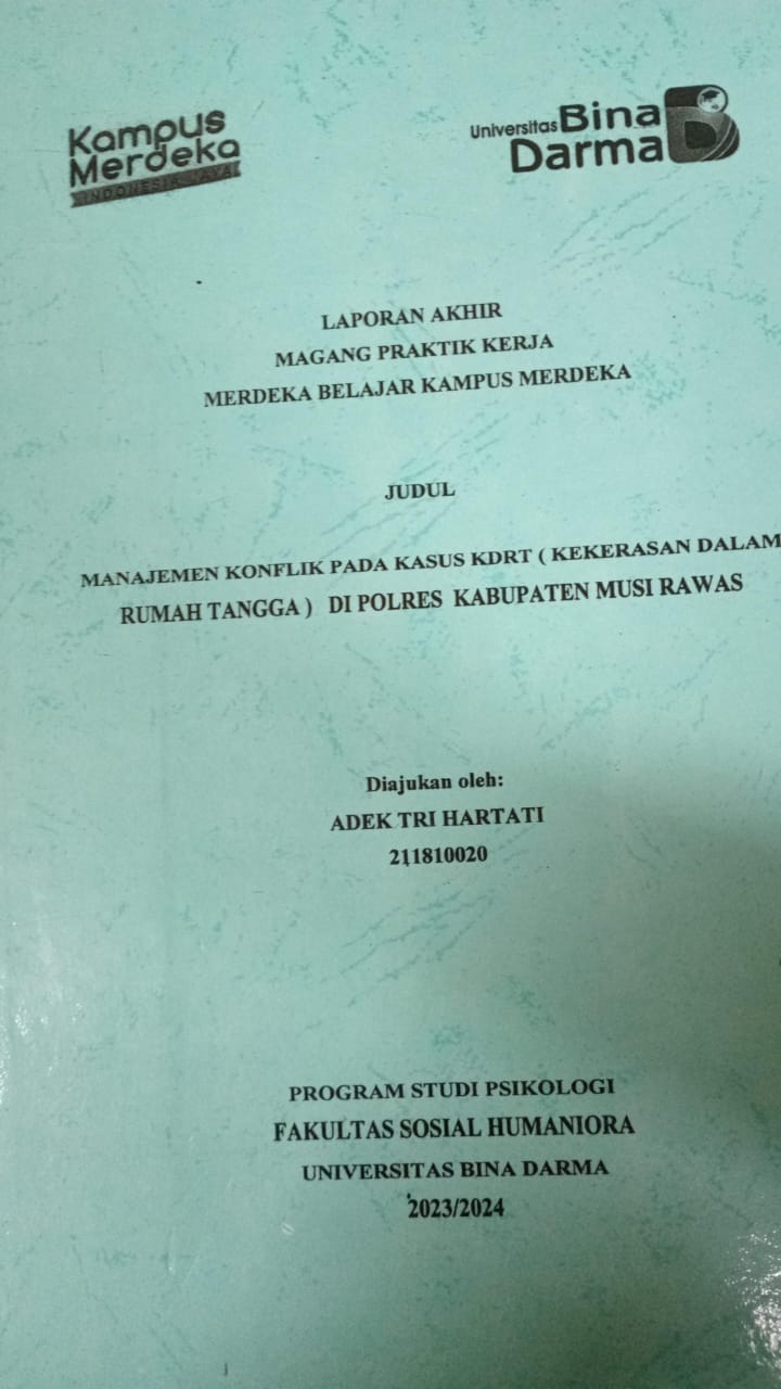 Cover MANAJEMEN KONFLIK PADA KASUS KDRT (KEKERASAN DALAM RUMAH TANGGA) DI POLRES KABUPATEN MUSI RAWAS / Adek Tri Hartati