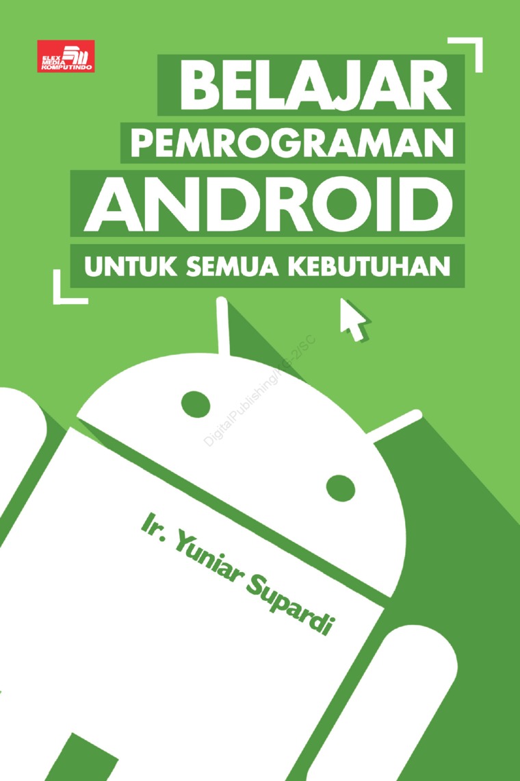 Cover BELAJAR PEMROGRAMAN ANDROID UNTUK SEMUA KEBUTUHAN / Yuniar Supardi