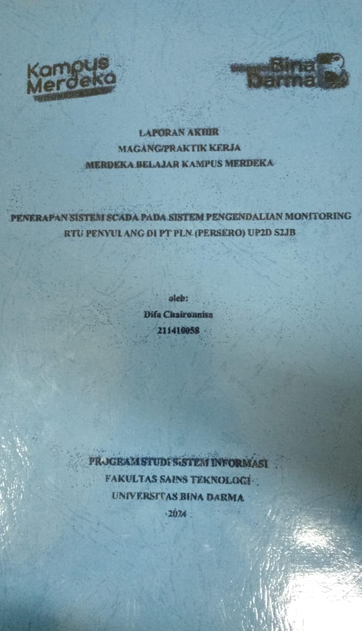 Cover PENERAPAN SISTEM SCADA PADA SISTEM PENGENDALIAN MONITORING RTU PENYULANG DI PT PLN (PERSERO) UP2D S2JB / Difa Chaironnisa