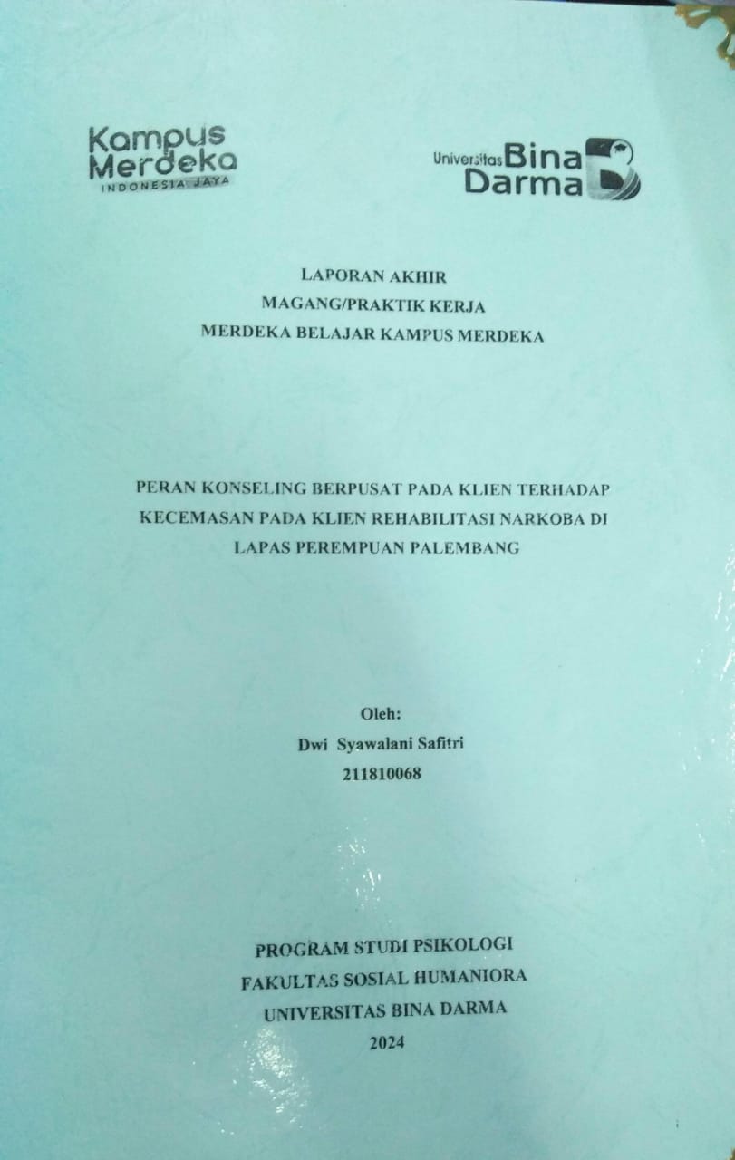 Cover PERAN KONSELING BERPUSAT PADA KLIEN TERHADAP KECEMASAN PADA KLIEN REHABILITASI NARKOBA DI LAPAS PEREMPUAN PALEMBANG / Dwi Syawalani Safitri