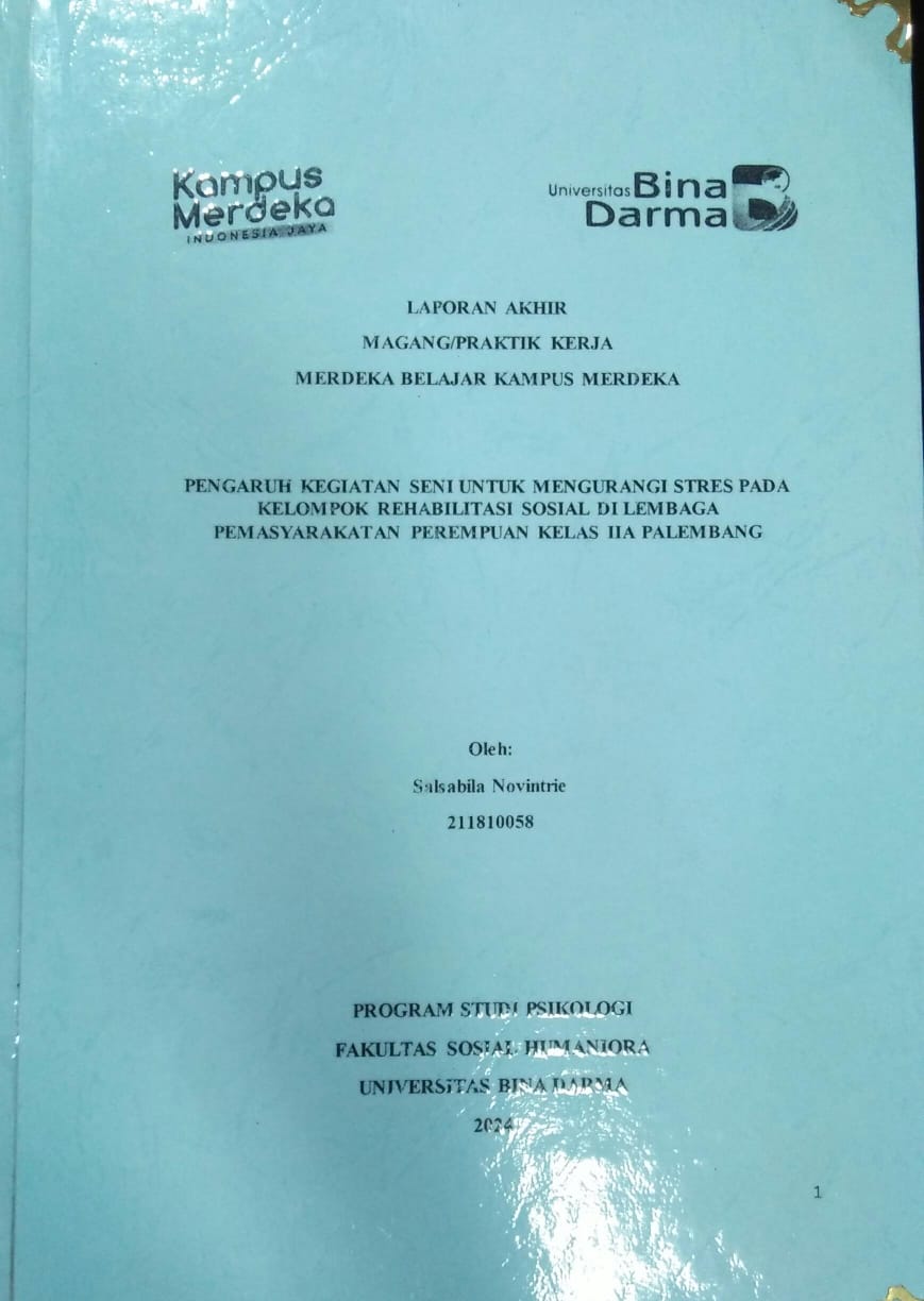 Cover PENGARUH KEGIATAN SENI UNTUK MENGURANGI STRES PADA KELOMPOK REHABILITASI SOSIAL DI LEMBAGA PEMASYARAKATAN PEREMPUAN KELAS IIA PALEMBANG / Salsabila Novintrie