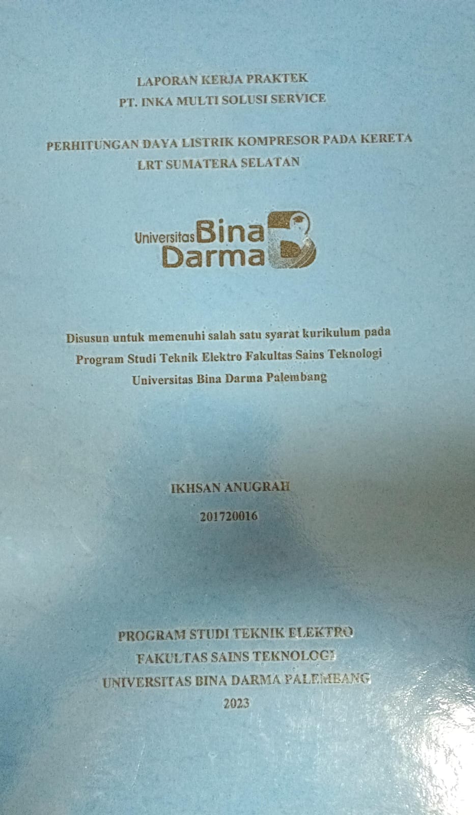 Cover PERHITUNGAN DAYA LISTRIK KOMPRESOR PADA KERETA LRT SUMATERA SELATAN / Ikhsan Anugrah