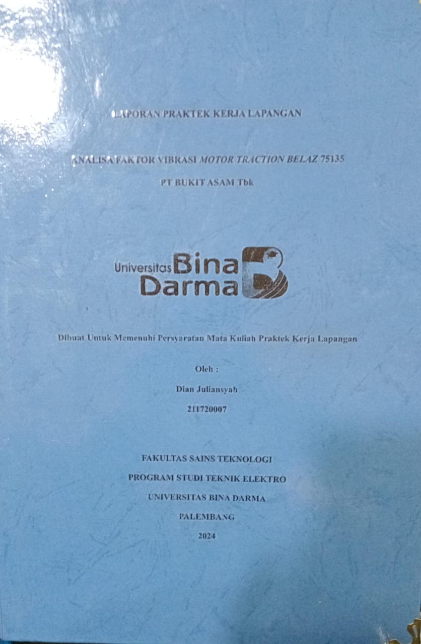 Cover ANALISA FAKTOR VIBRASI MOROT TRACTION BELAZ 75135 PT BUKIT ASAM TBK / Dian Juliansyah