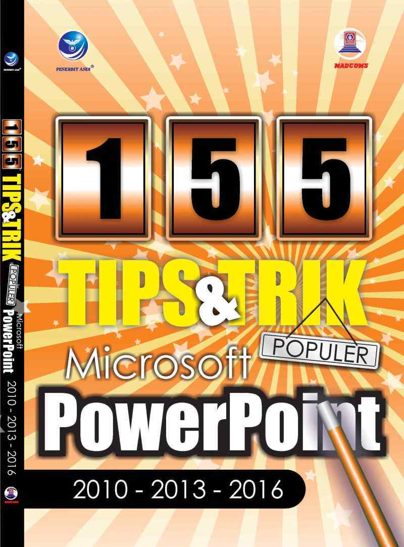 Cover 155 TIPS DAN TRIK POPULERr MICROSOFT POWERPOINT 2010-2013-2016