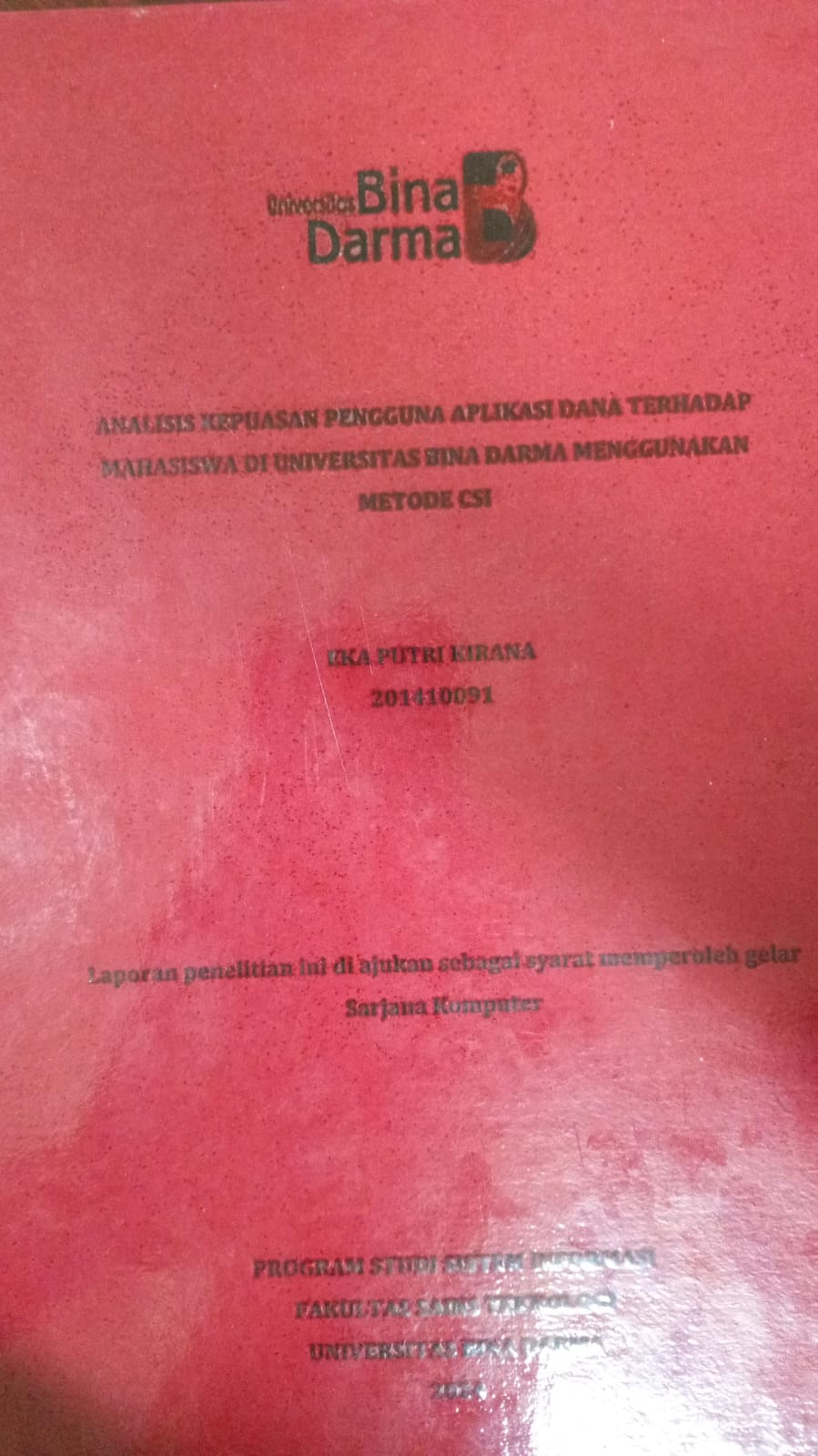 Cover ANALISIS KEPUASAN PENGGUNA APLIKASI DANA TERHADAP MAHASISWA DI UNIVERSITAS BINA DARMA MENGGUNAKAN METODE CSI / Eka Putri Kirana