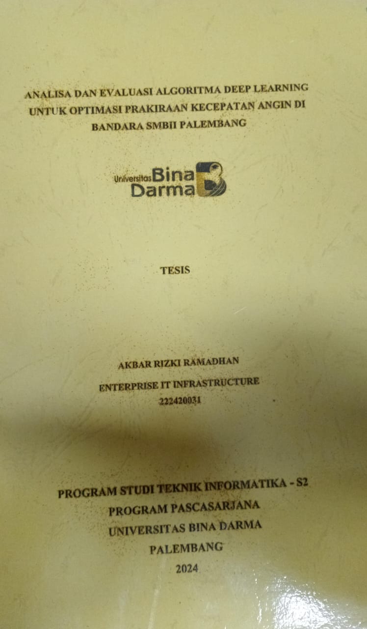 Cover ANALISA DAN EVALUASI ALGORITMA DEEP LEARNING UNTUK OPTIMASI PRAKIRAAN KECEPATAN ANGIN DI BANDAR SMB II PALEMBANG / Akbar Rizki Ramadhan
