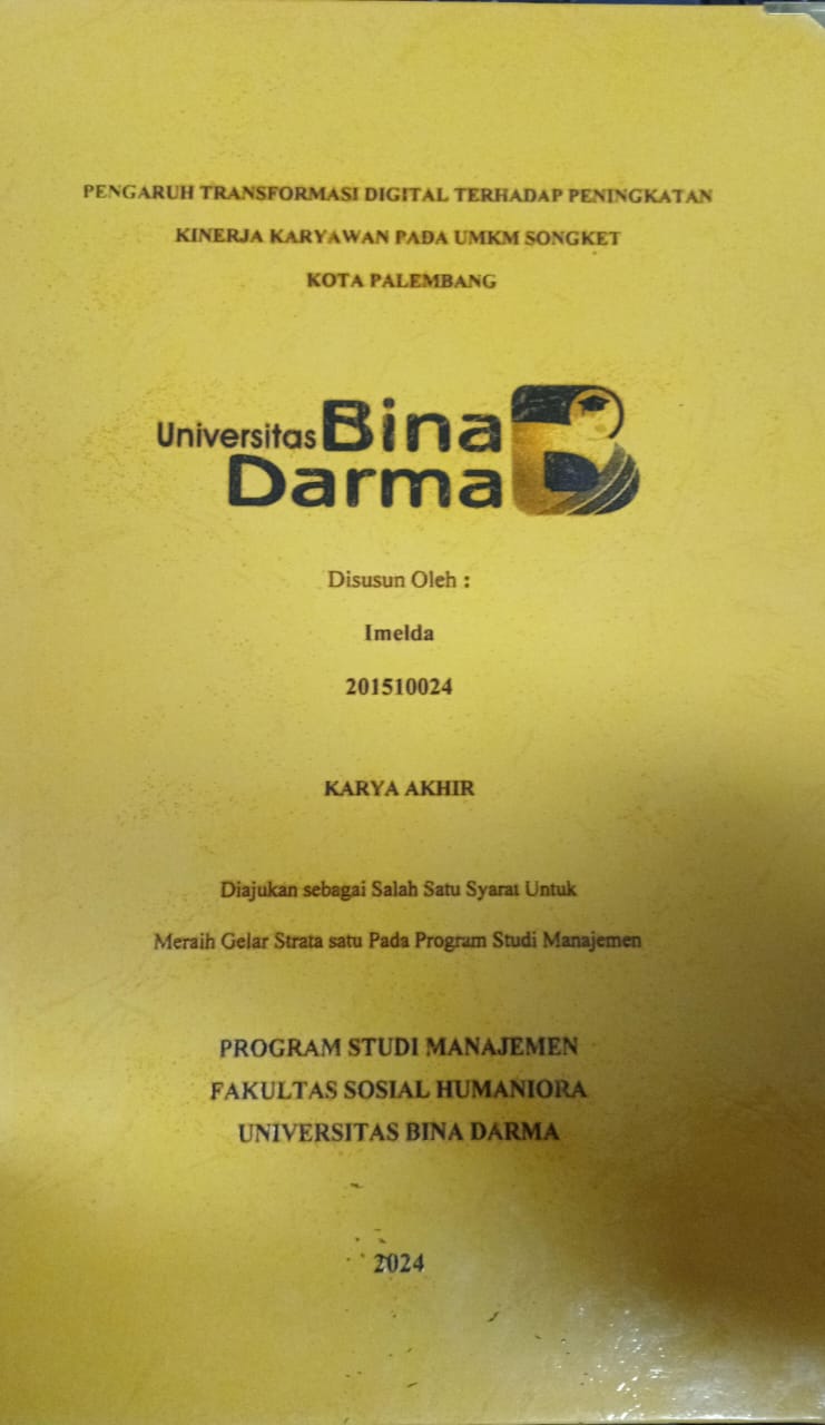 Cover PENGARUH TRANSFORMASI DIGITAL TERHADAP PENINGKATAN KINERJA KARYAWAN PADA UMKM SONGKET KOTA PALEMBANG / Imelda