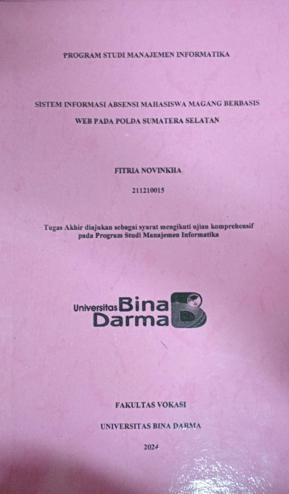 Cover SISTEM INFORMASI ABSENSI MAHASISWA MAGANG BERBASIS WEB POLDA SUMATERA SELATAN / Fitria Novinkha
