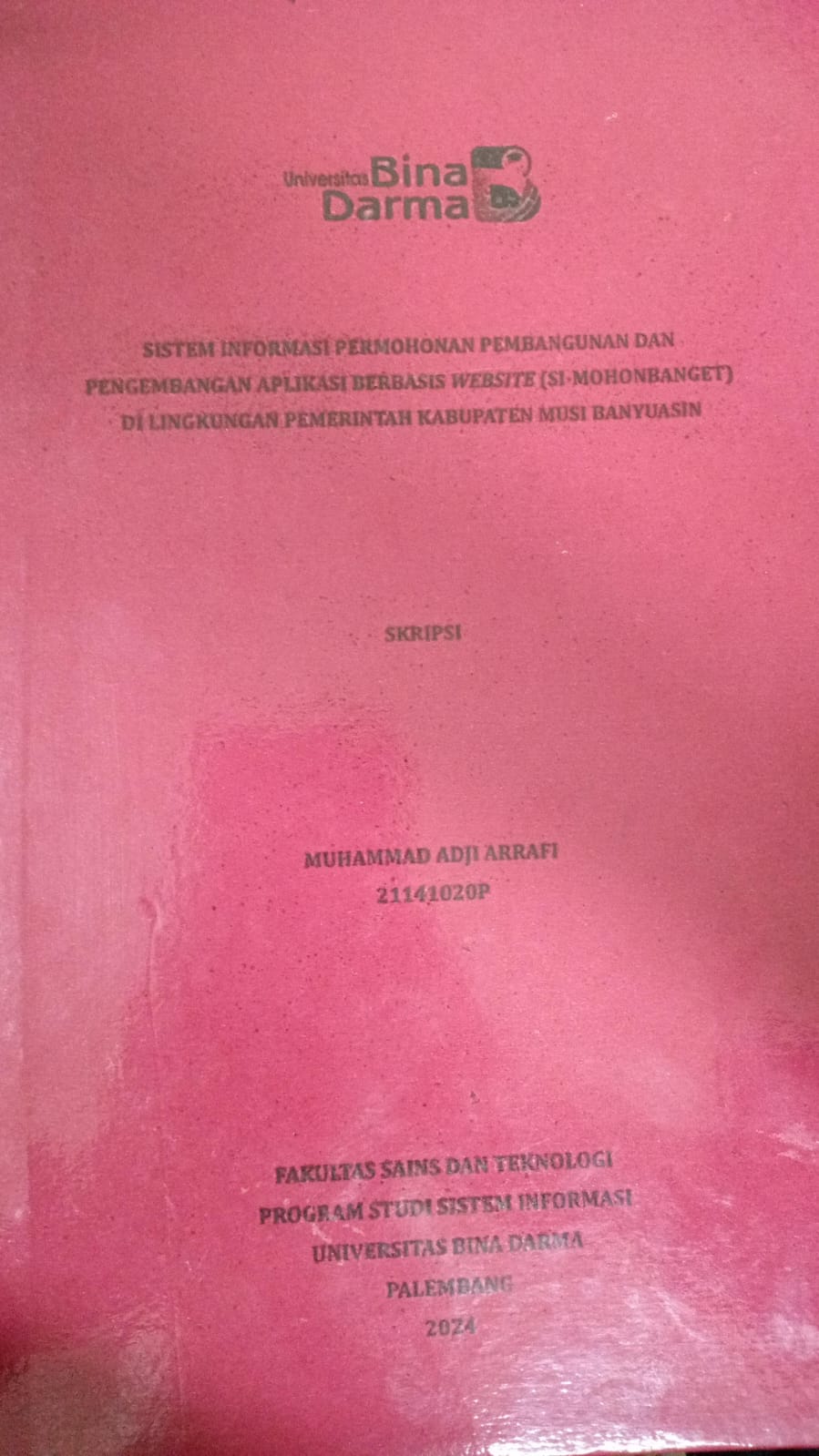 Cover SISTEM INFORMASI PERMOHONAN PEMBANGUNAN DAN PENGEMBANGAN APLIKASI BERBASIS WEBSITE (SI-MOHONBANGET) DI LINGKUNGAN PEMERINTAH KABUPATEN MUSI BANYUASIN / Muhammad Adji Arrafi