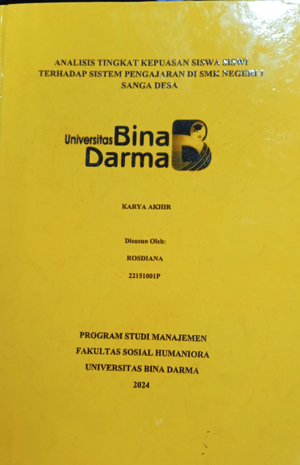 Cover ANALISIS TINGKAT KEPUASAN SISWA SISWI TERHADAP SISTEM PENGAJARAN DI SMK NEGERI 1 SANGA DESA / Rosdiana