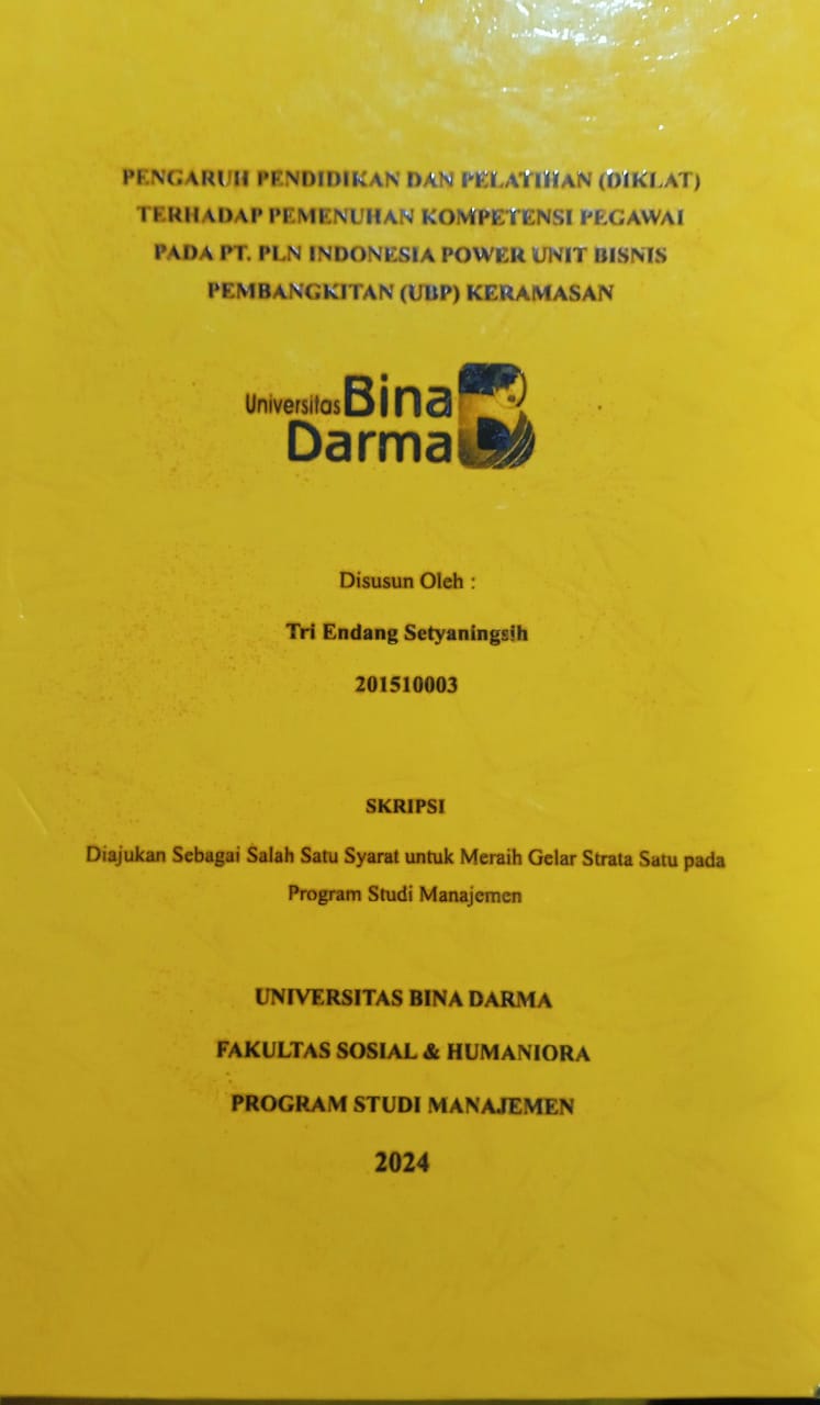 Cover PENGARUH PENDIDIKAN DAN PELATIHAN (DIKLAT) TERHADAP PEMENUHAN KOMPETENSI PEGAWAI PADA PT. PLN INDONESIA POWER UNIT BISNIS PEMBANGKITAN (UBP) KERAMASAN / Tri Endang Setyaningsih