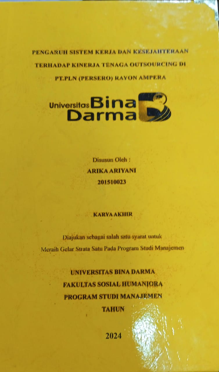 Cover PENGARUH SISTEM KERJA DAN KESEJAHTERAAN TERHADAP KINERJA TENAGA OUTSOURCING DI PT.PLN (PERSERO) RAYON AMPERA / Arika Ariyani