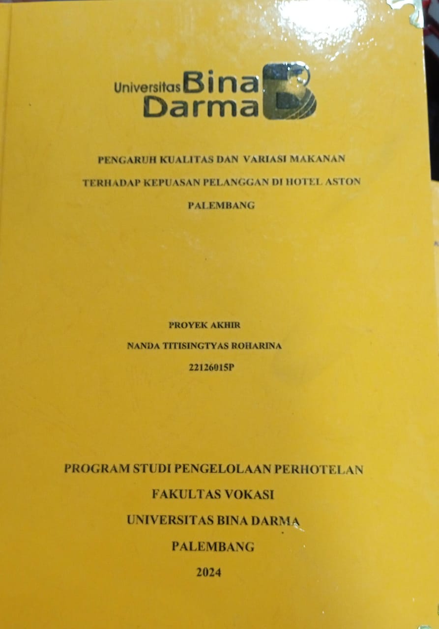 Cover PENGARUH KUALITAS DAN VARIASI MAKANAN TERHADAP KEPUASAN PELANGGAN DI HOTEL ASTON PALEMBANG / Nanda Titisingtyas Roharina