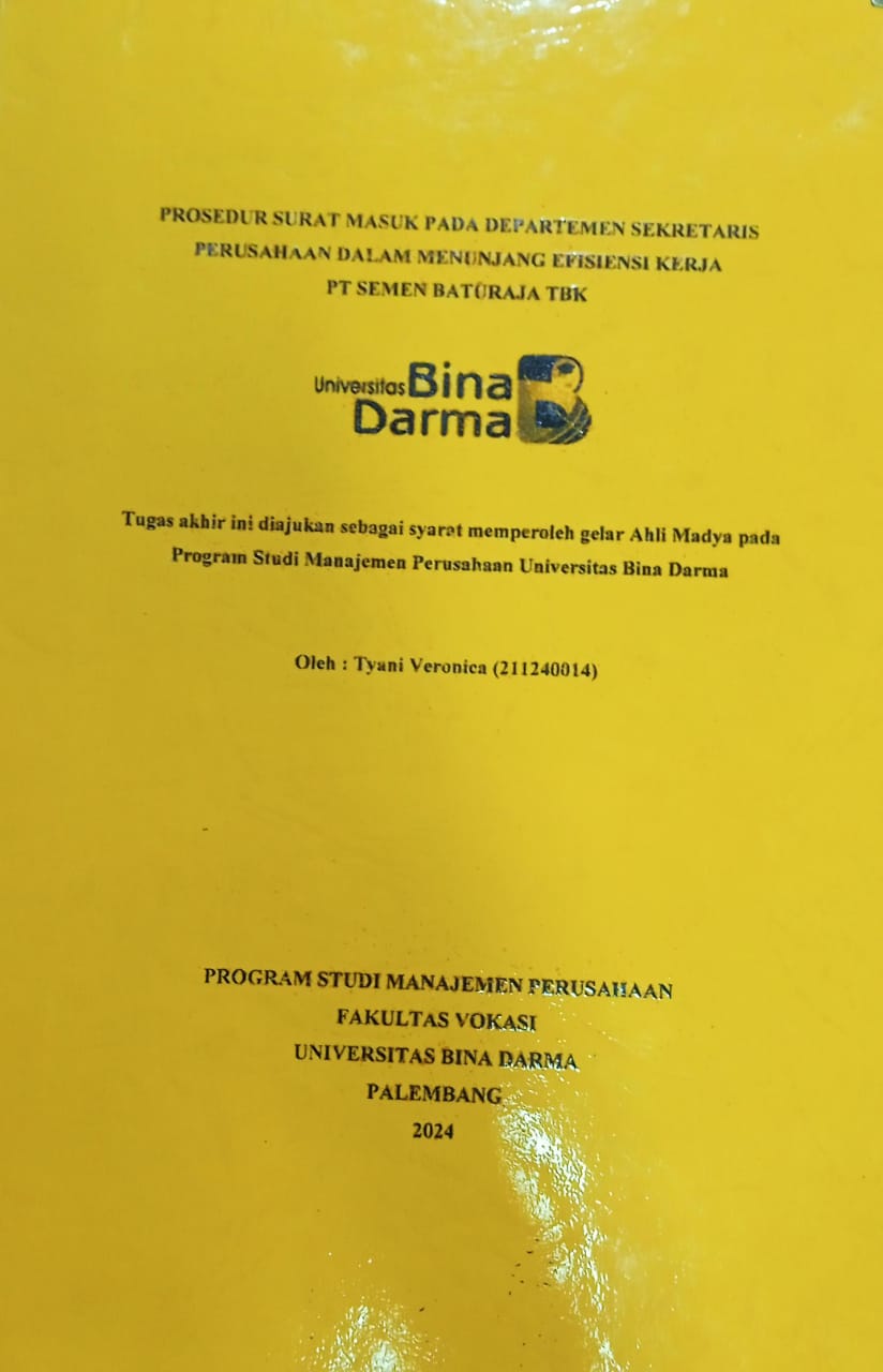 Cover PROSEDUR SURAT MASUK PADA DEPARTEMEN SEKRETARIS PERUSAHAAN DALAM MENUNJANG EFISIENSI KERJA PT SEMEN BATURAJA TBK / Tyani Veronica