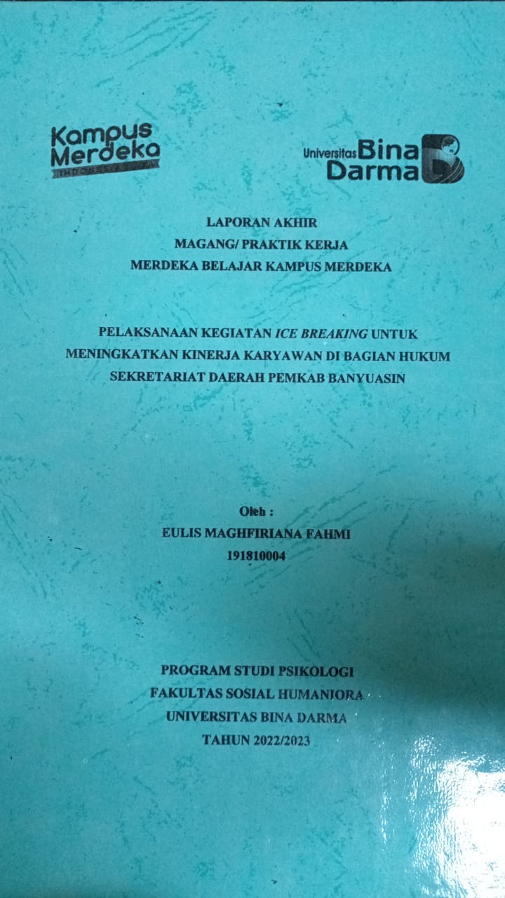 Cover PELAKSANAAN KEGIATAN ICE BREAKING UNTUK MENINGKATKAN KINERJA KARYAWAN DI BAGIAN HUKUM SEKRETARIAT DAERAH PEMKAB BANYUASIN / Eulis Maghfiriana Fahmi