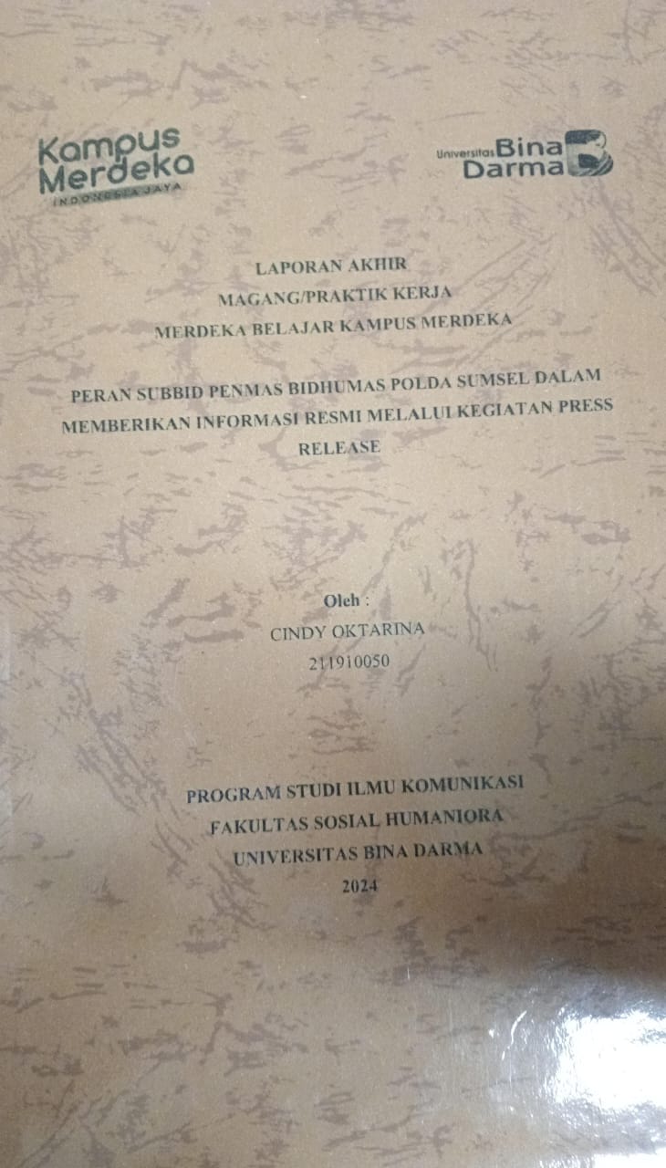 Cover PERAN SUBBID PENMAS BIDHUMAS POLDA SUMSEL DALAM MEMBERIKAN INFORMASI RESMI MELALUI KEGIATAN PRESS RELEASE / Cindy Oktarina