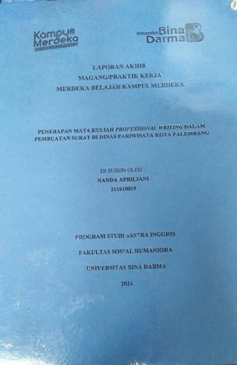 Cover PENERAPAN MATA KULIAH PROFESSIONAL WRITING DALAM PEMBUATAN SURAT DI DINAS PARIWISATA KOTA PALEMBANG / Nanda Apriliani