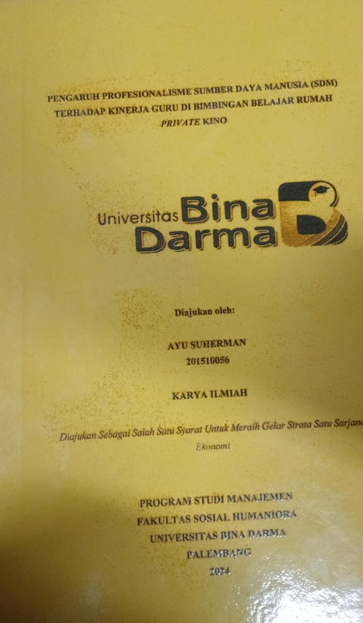 Cover PENGARUH PROFESIONALISME SUMBER DAYA MANUSIA (SDM) TERHADAP KINERJA GURU DI BIMBINGAN RUMAH PRIVATE KINO / Ayu Suherman