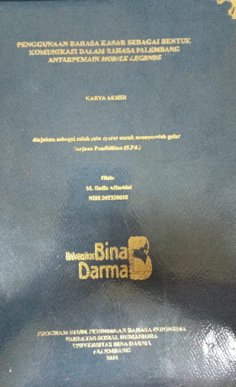 Cover PENGGUNAAN BAHASA KASAR SEBAGAI BENTUK KOMUNIKASI DALAM BAHASA PALEMBANG ANTARPEMAIN MOBILE LEGENDS / M.Daffa Alfaridzi