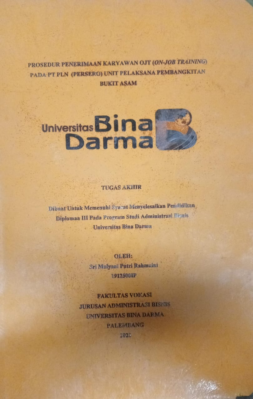 Cover PROSEDUR PENERIMAAN KARYAWAN OJT (ON JOB TRAINING) PADA PT PLN (PERSERO) UNIT PELAKSANA PEMBANGKITAN BUKIT ASAM / Sri Mulyani Putri Rahmaini