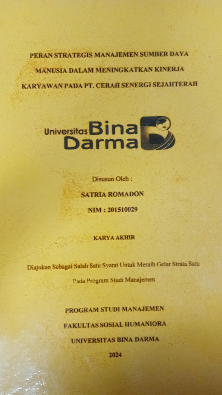 Cover PERAN TEGIS MANAJEMEN SUMBER DAYA MANUSIA DALAM MENINGKATKAN KINERJA KARYAWAN PADA PT CERAH SINERGI SEJAHTERA / Satria Romadon