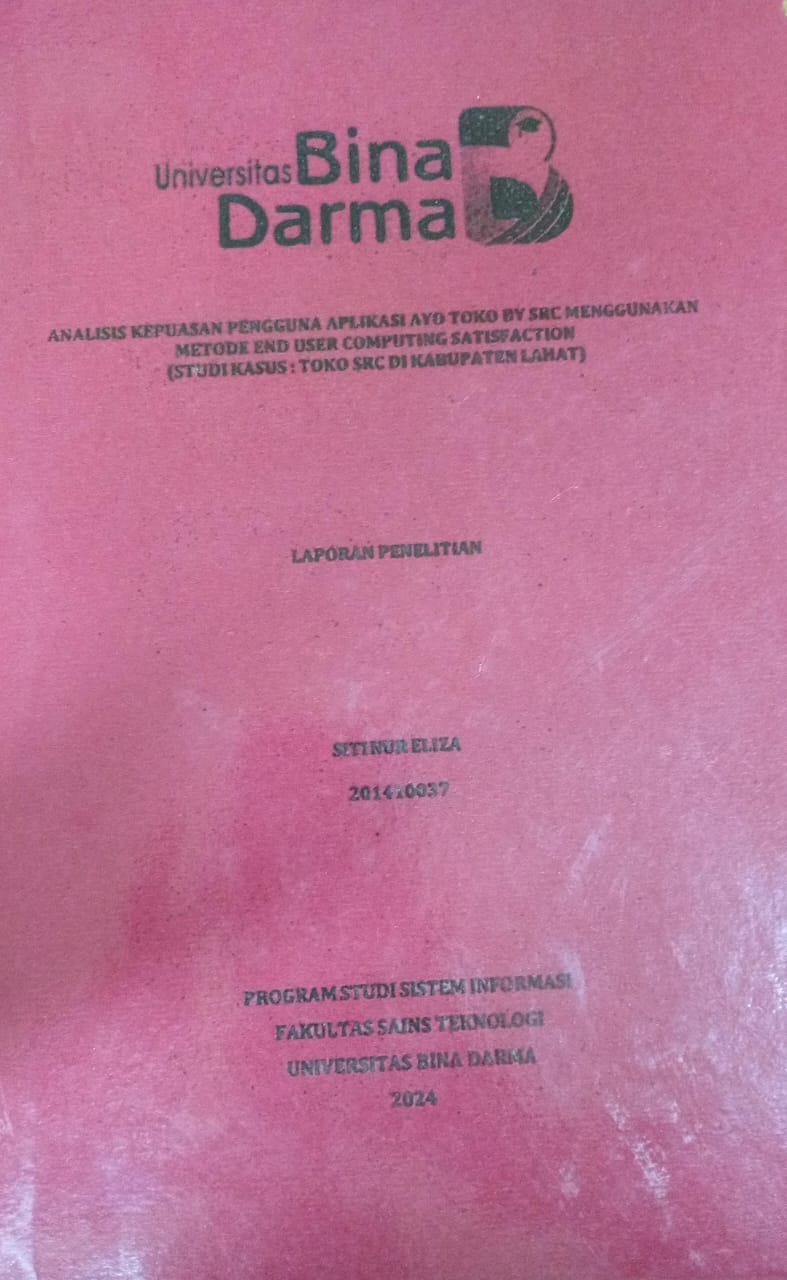 Cover ANALISIS KEPUASAN PENGGUNA APLIKASI AYO TOKO  BY SRC MENGGUNAKAN METODE END USER COMPUTING SATISFACTION (STUDI KASUS : TOKO SRC DI KABUPATEN LAHAT) / Siti Nur Eliza