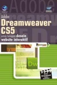 Cover ADOBE DREAMWEAVER CS5 UNTUK BERAGAM DESAIN WEBSITE INTERAKTIF / Wahana Komputer