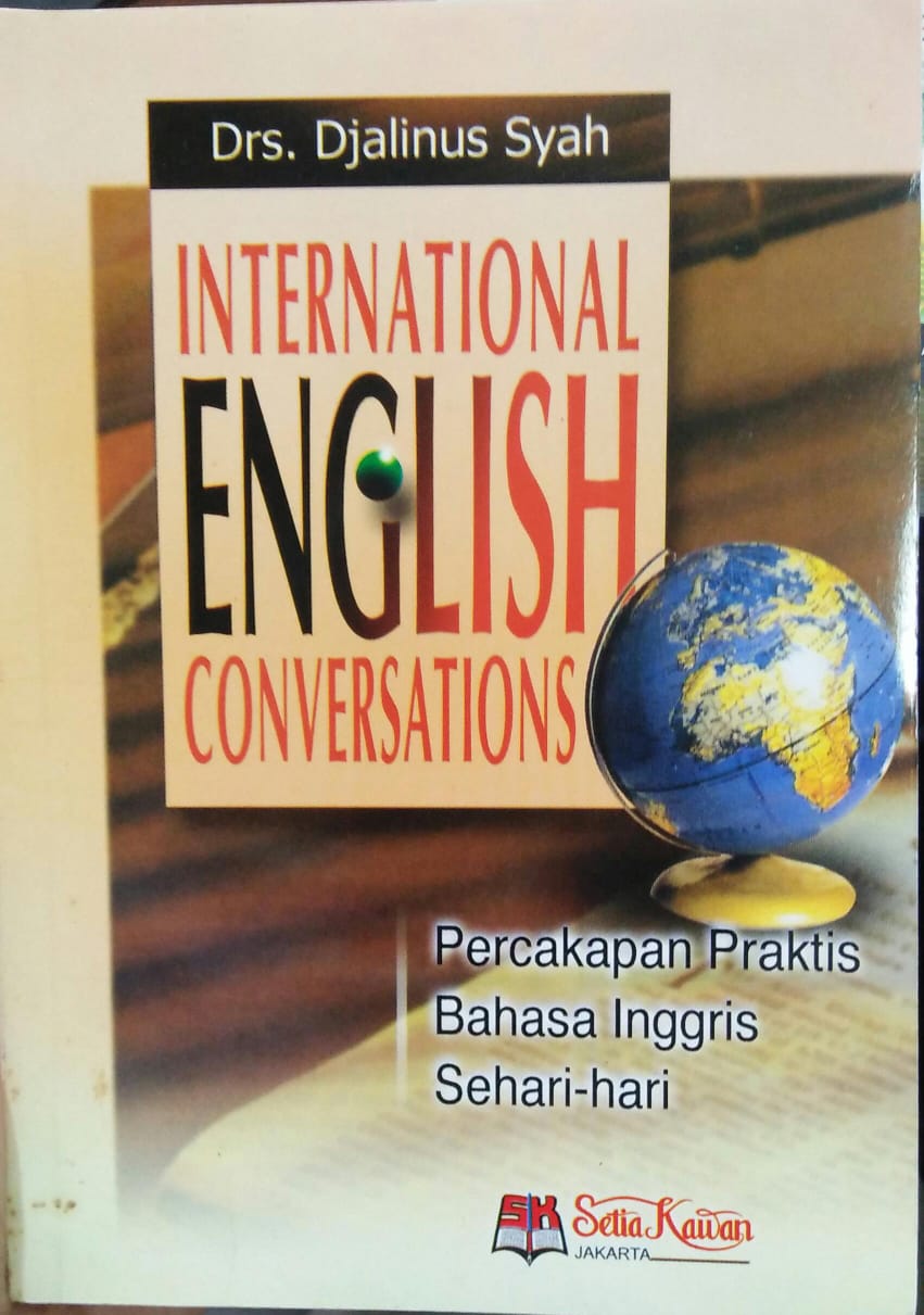 Cover INTERNATIONAL ENGLISH CONVERSATIONS :  Percakapan Praktis Bahasa Inggris Sehari-hari / Djalinus Syah