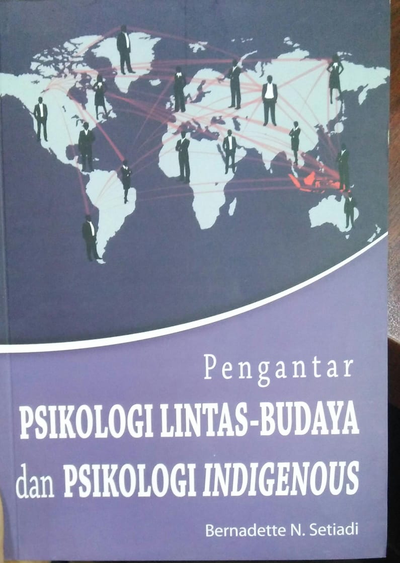 Cover PENGANTAR PSIKOLOGI LINTAS-BUDAYA DAN PSIKOLOGI INDIGENOUS / Bernadette N. Setiadi