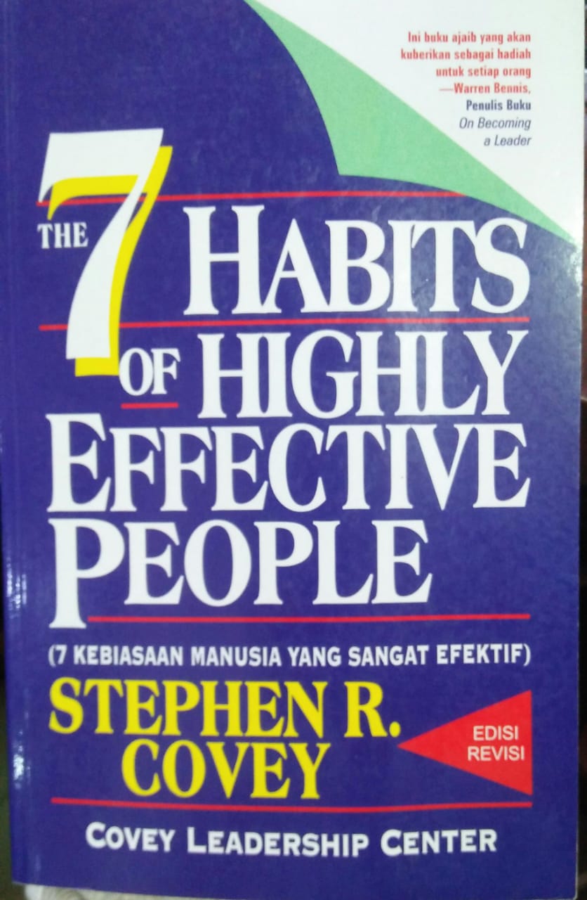 Cover THE 7 HABITS OF HIGHLY EFFECTIVE PEOPLE :  (7 Kebiasaan Manusia Yang Sangat Efektif) / Stephen R. Covey