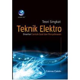 Cover TEORI SINGKAT TEKNIK ELEKTRO :  Disertai Contoh Soal dan Penyelesaian / Cekmas Cekdin